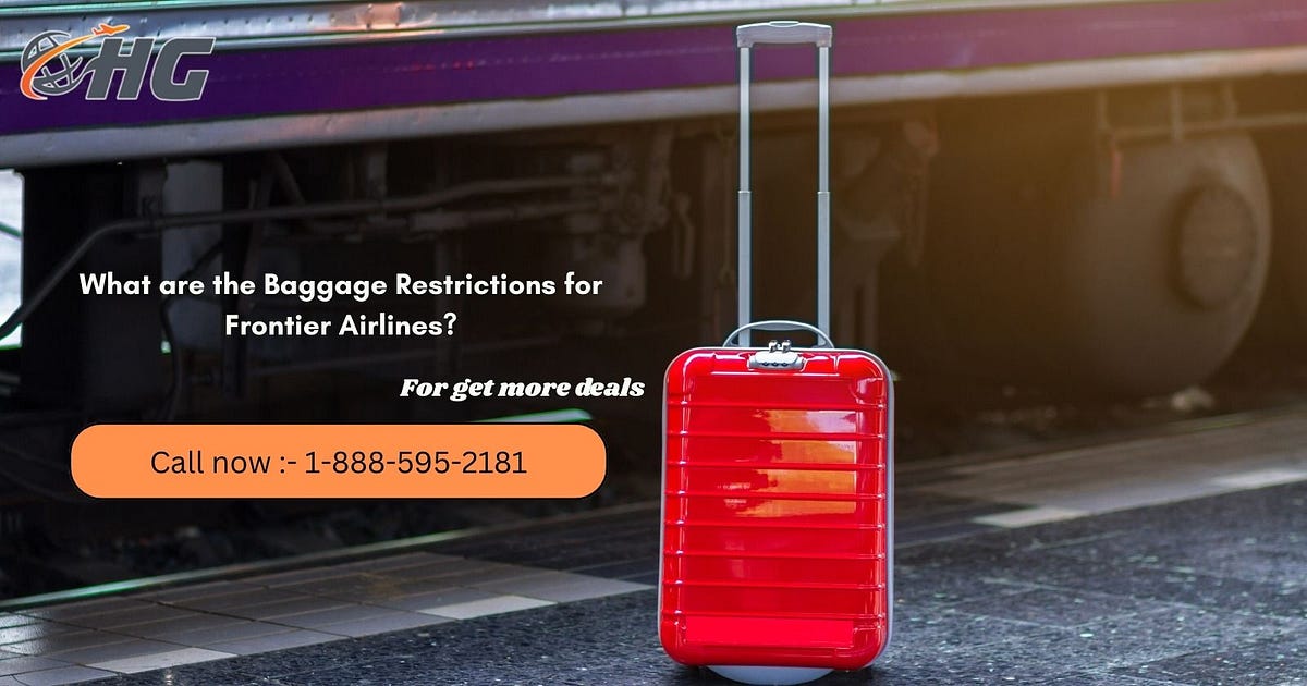 What are the Baggage Restrictions for Frontier Airlines? | by Lofezjennifer | Aug, 2025 | Medium