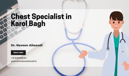 Chest Specialist in Karol Bagh - Dr. Naveen Ailawadi