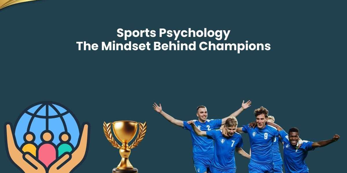 Sports Psychology: The Mindset Behind Champions