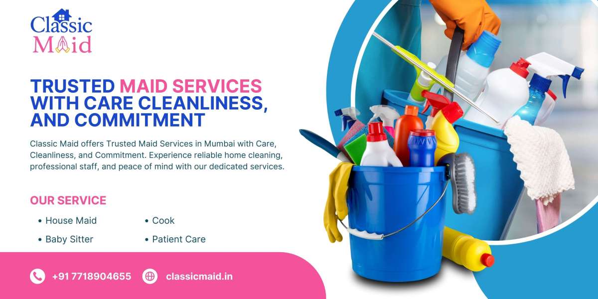 Affordable and Reliable Maid Agency in Mumbai: A Complete Guide