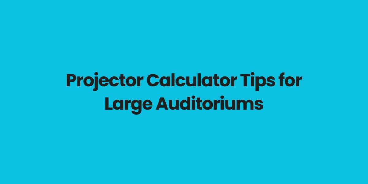Projector Calculator Tips for Large Auditoriums