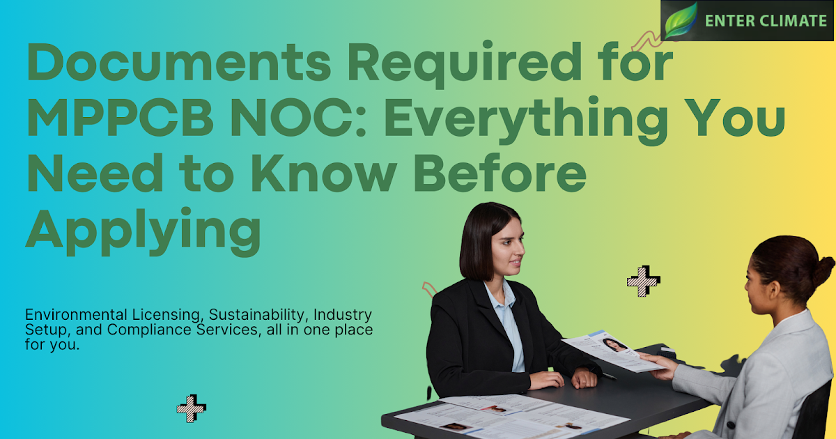 Documents Required for MPPCB NOC: Everything You Need to Know Before Applying