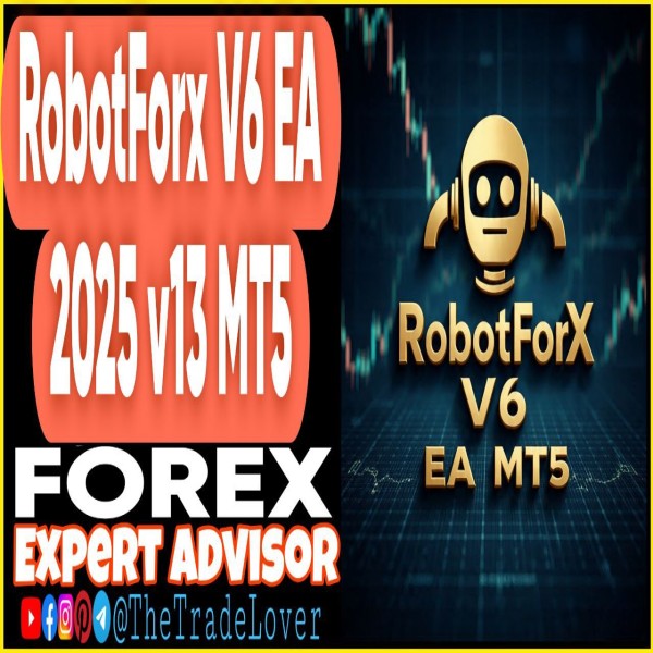 RobotForX V6 EA 2025 v13 MT5 (Works on Build 5370+) | Forex Robot | MT5 Expert Advisor - The Trade Lovers