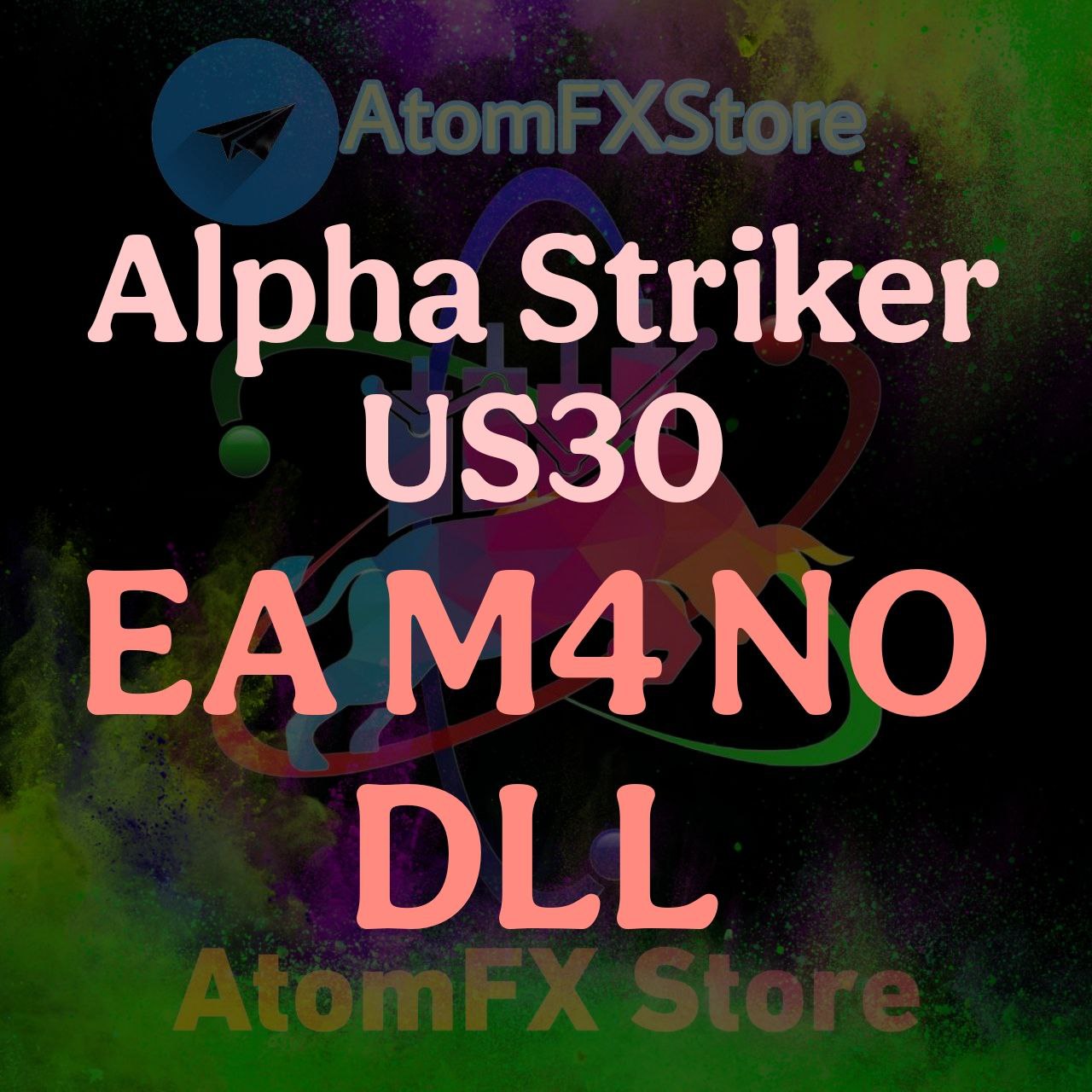 Alpha Striker US30 EA MT4 No DLL - AtomFX Store