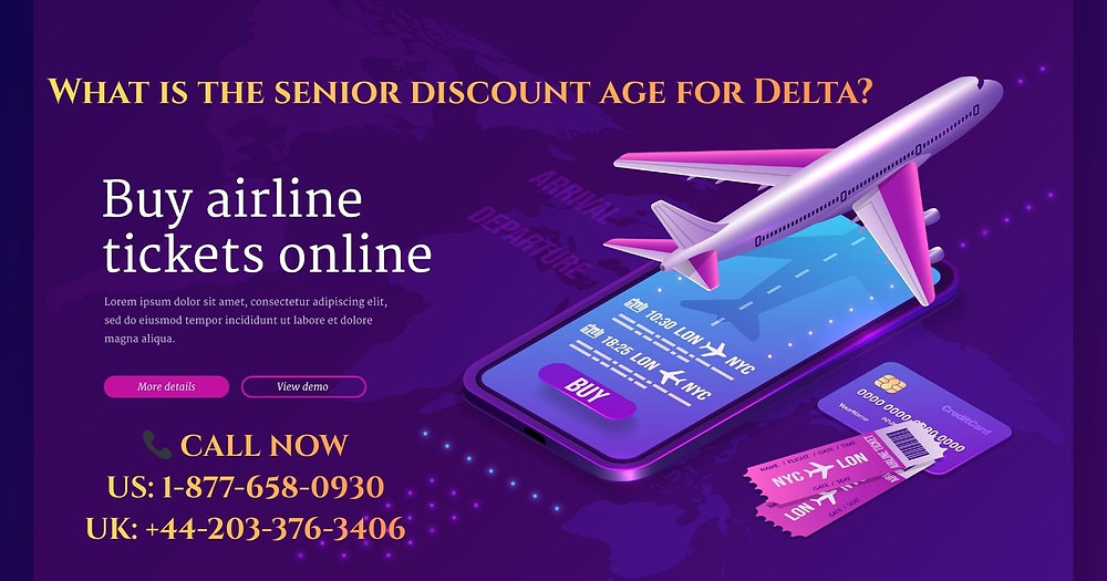 What is the Senior Discount Age for Delta? A Complete Guide for Travelers