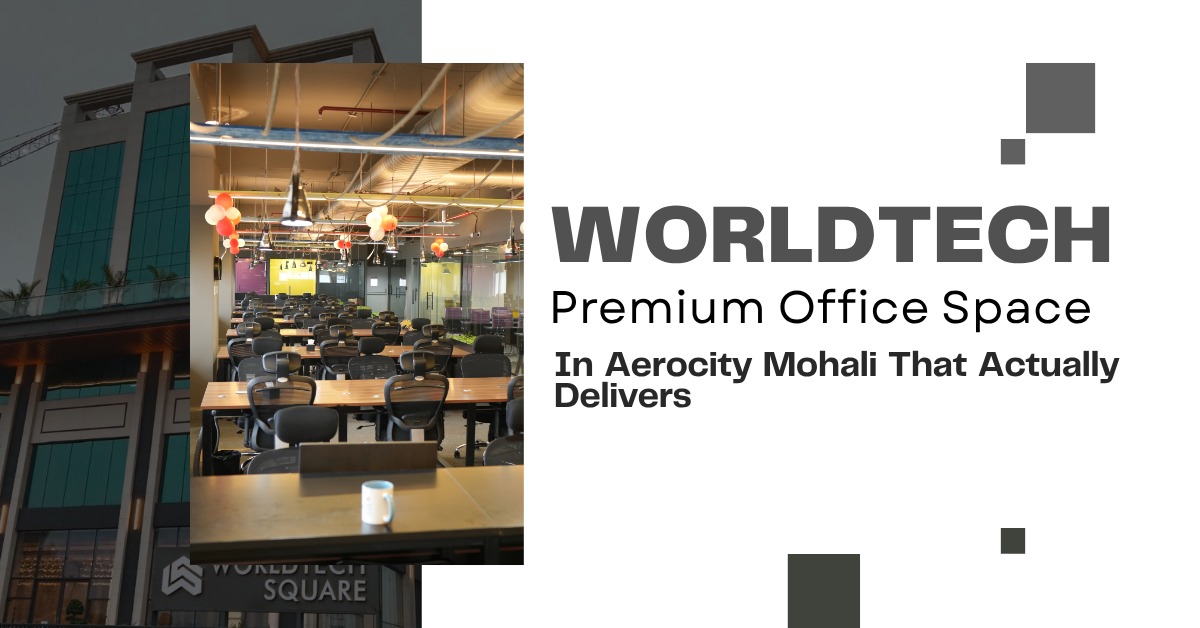Commercial Space near Chandigarh Airport | WorldTech Square