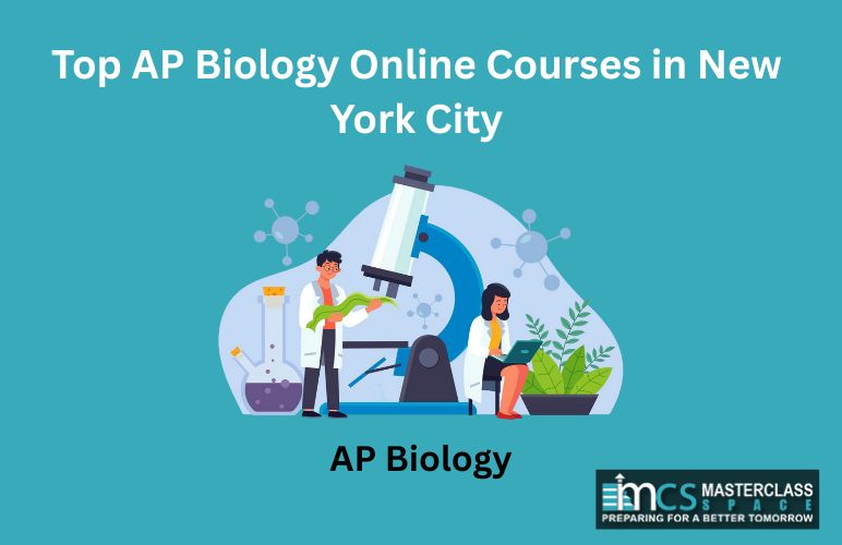 Top AP Biology Online Courses in New York City - Masterclass Space