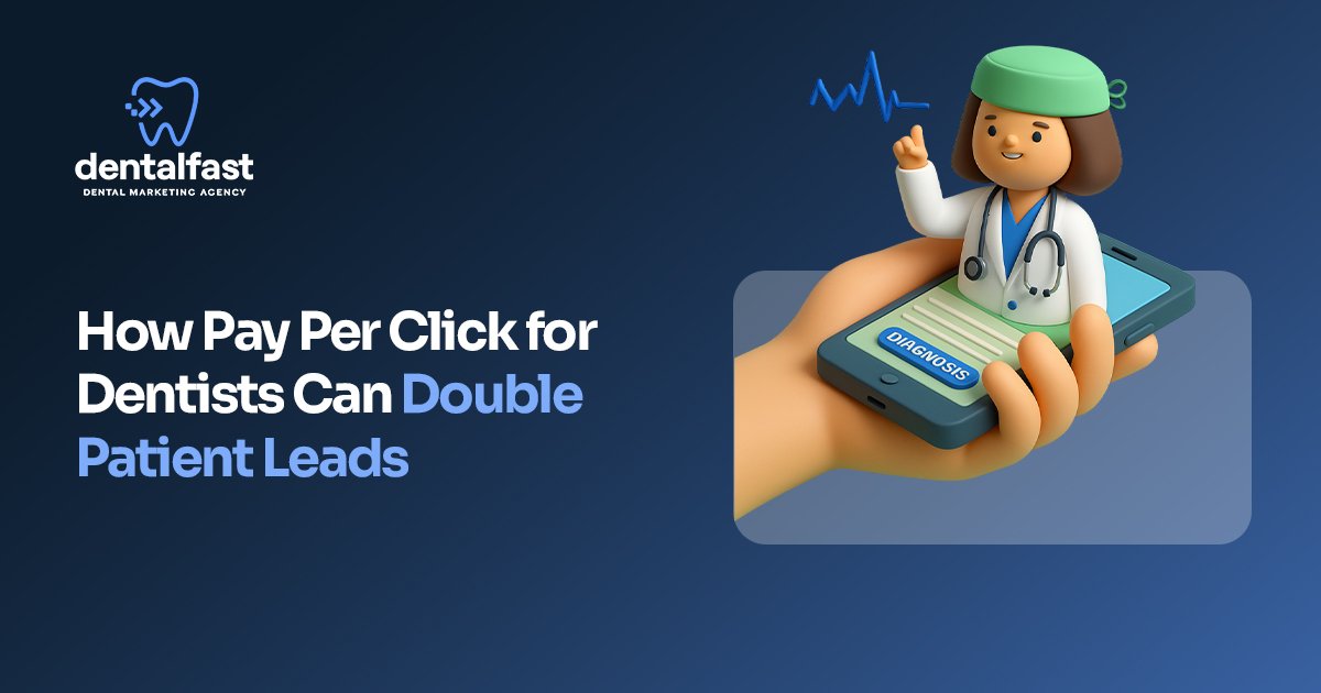 How Pay Per Click for Dentists Can Double Patient Leads