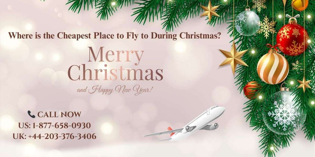 +1-877-658-0930 Where is the Cheapest Place to Fly to During Christmas?