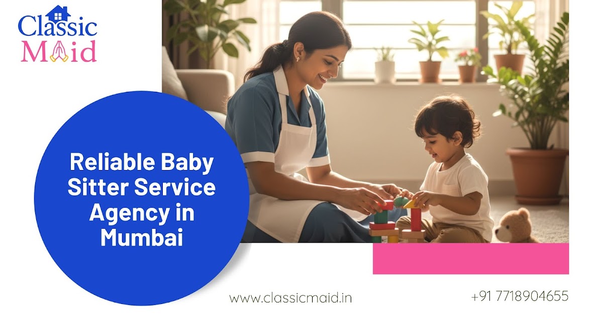 What Makes a Baby Sitter Agency Reliable and Safe?