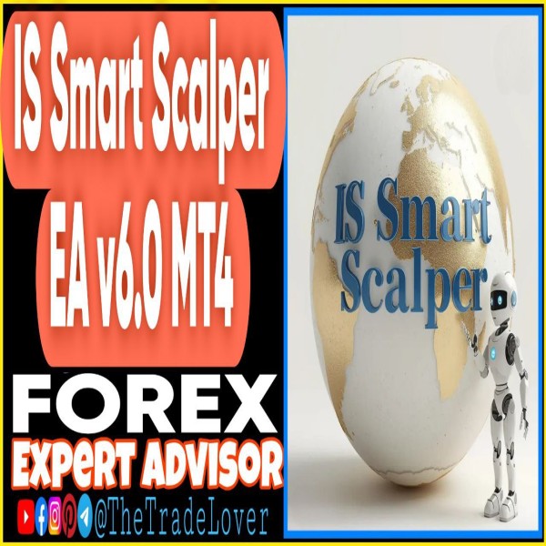 IS Smart Scalper EA v6.0 MT4 (Works on Build 1443+) | Forex Robot | MT4 Expert Advisor - The Trade Lovers