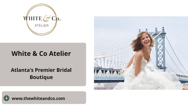 Timeless Elegance and Style Discover the Finest Wedding Gowns Atlanta Has to Offer.pptx