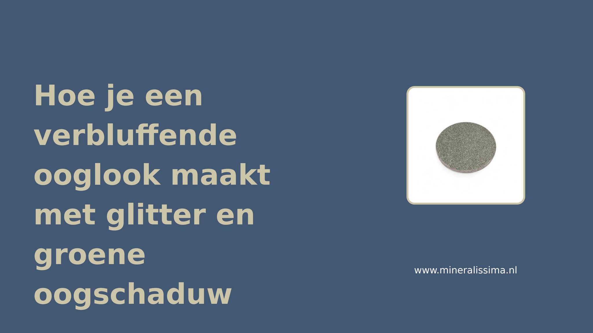 Hoe je een verbluffende ooglook maakt met glitter en groene oogschaduw by Mineralissima Mineral Makeup - Issuu