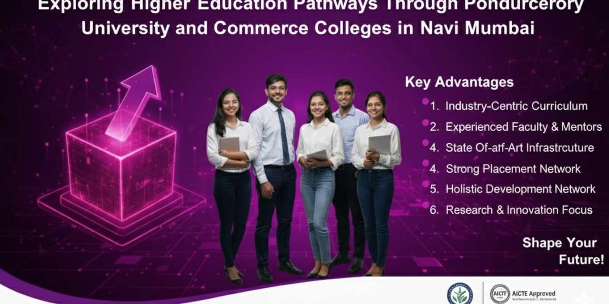 Exploring Higher Education Pathways Through Pondicherry University and Commerce Colleges in Navi Mumbai