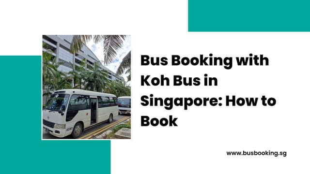 Bus Booking with Koh Bus in Singapore How to Book | PDF