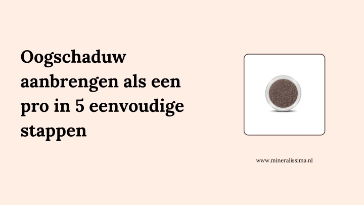 PPT - Oogschaduw aanbrengen als een pro in 5 eenvoudige stappen PowerPoint Presentation - ID:14696416