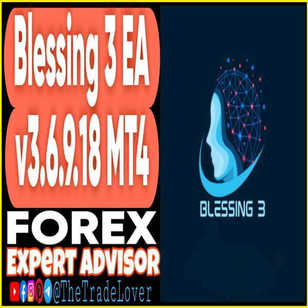 Blessing 3 EA v3.9.6.18 MT4 + Presets (Works on Build 1443+) | Forex Robot | MT4 Expert Advisor - The Trade Lovers