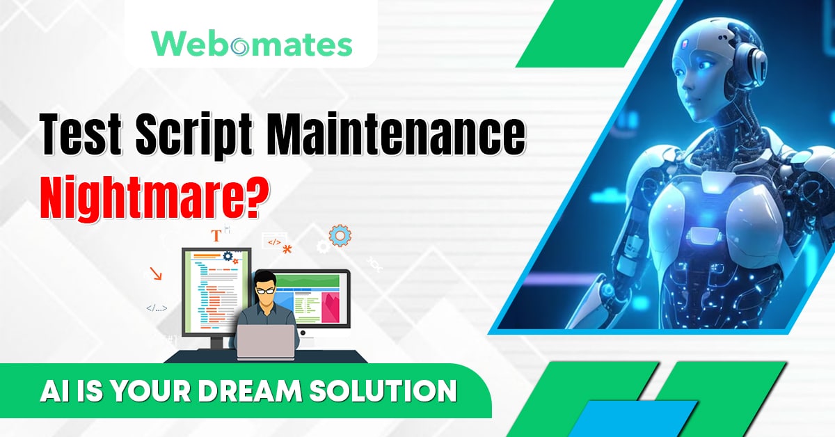 Test Script Maintenance Nightmare? AI is Your Dream Solution