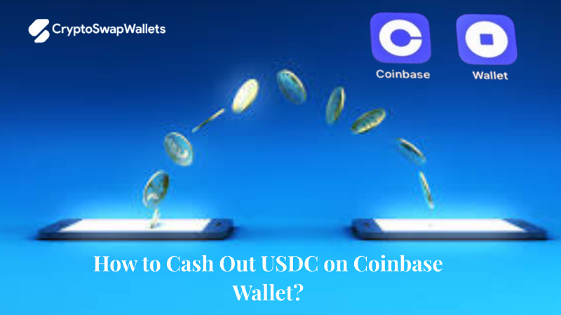 How to Cash Out USDC on Coinbase Wallet? Complete Guide