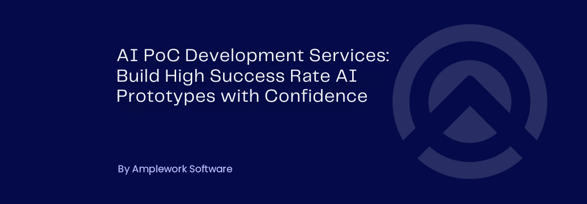 AI PoC Development Services for High Success Rate AI Prototypes