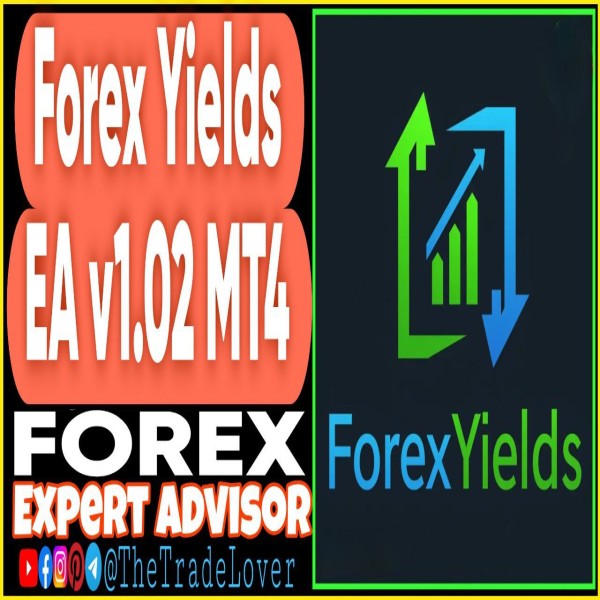 Forex Yields EA v1.02 MT4 + Presets (Works on Build 1443+) | Forex Robot | MT4 Expert Advisor - The Trade Lovers