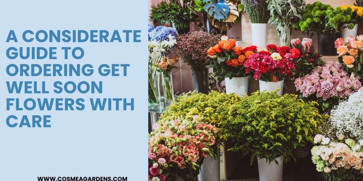 A Considerate Guide to Ordering Get Well Soon Flowers With Care