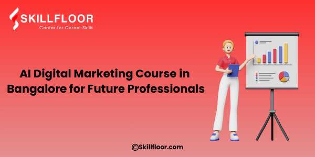 AI Digital Marketing Course in Bangalore for Future Professionals