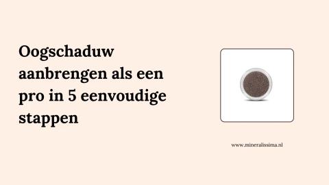 Oogschaduw aanbrengen als een pro in 5 eenvoudige stappen