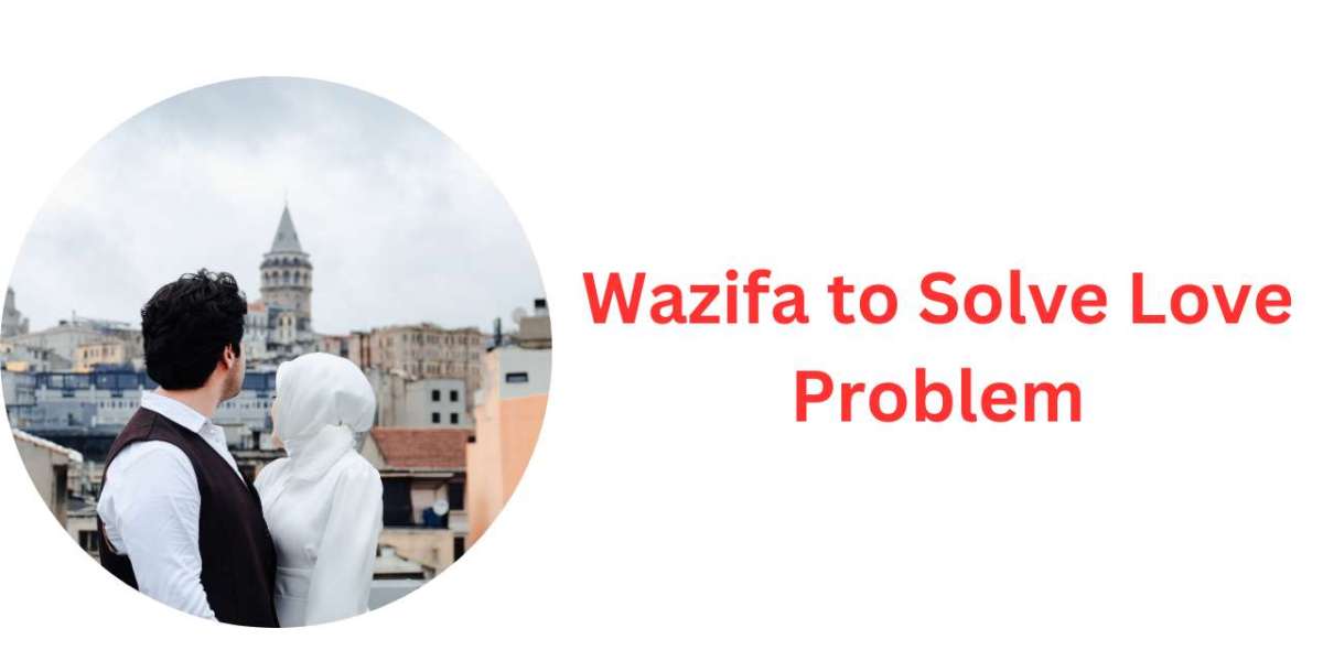 Wazifa to Solve Love Problem