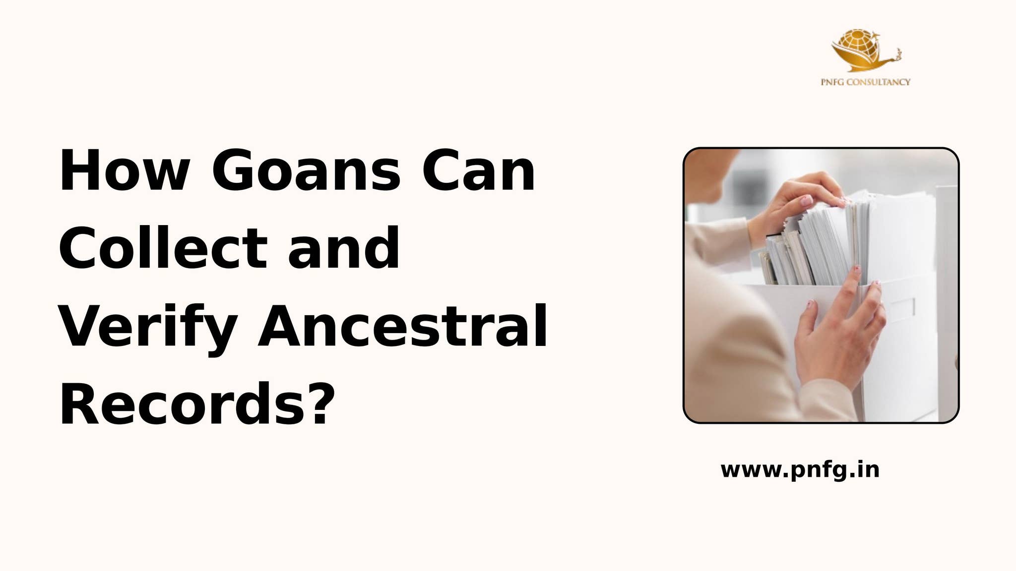 How Goans Can Collect and Verify Ancestral Records by PNFG CONSULTANCY - Issuu