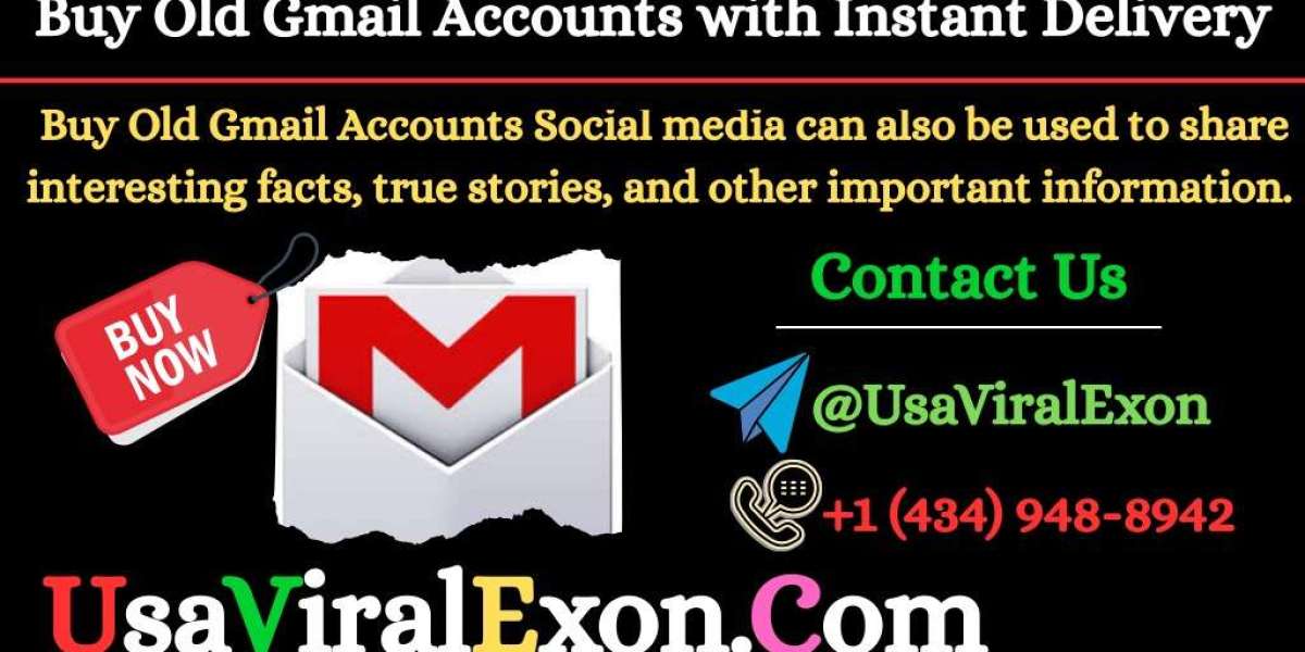 The Advantages of Purchasing Old Gmail Accounts: A Complete Guide