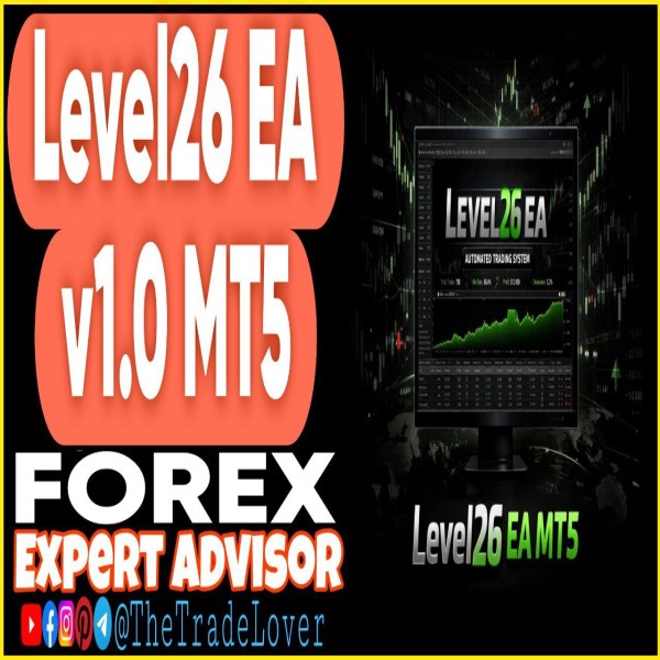 LEVEL26 EA v1.0 MT5 (Works on Build 5660+) | Forex Robot | MT5 Expert Advisor - The Trade Lovers