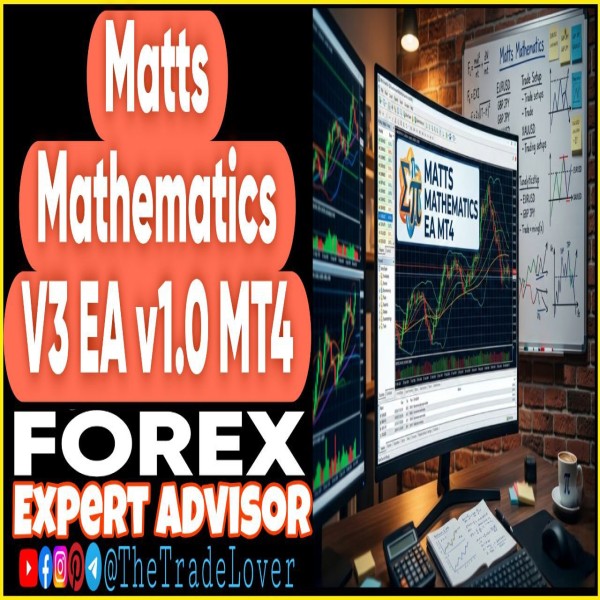 Matts Mathematics V3 EA v1.0 MT4 (Works on Build 1455+) | Forex Robot | MT4 Expert Advisor - The Trade Lovers