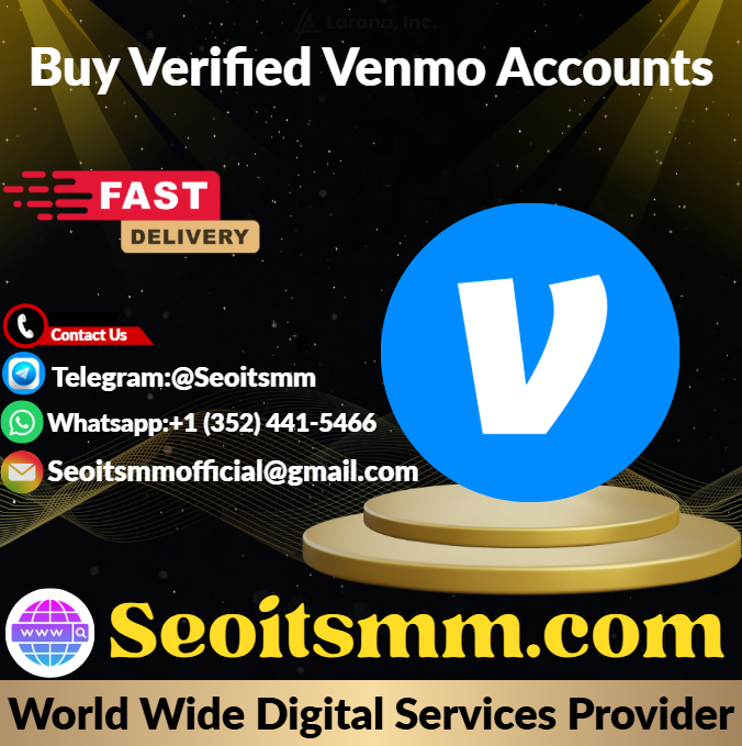 Buy Verified Venmo Accounts-100% Best PVA Verified Accouns