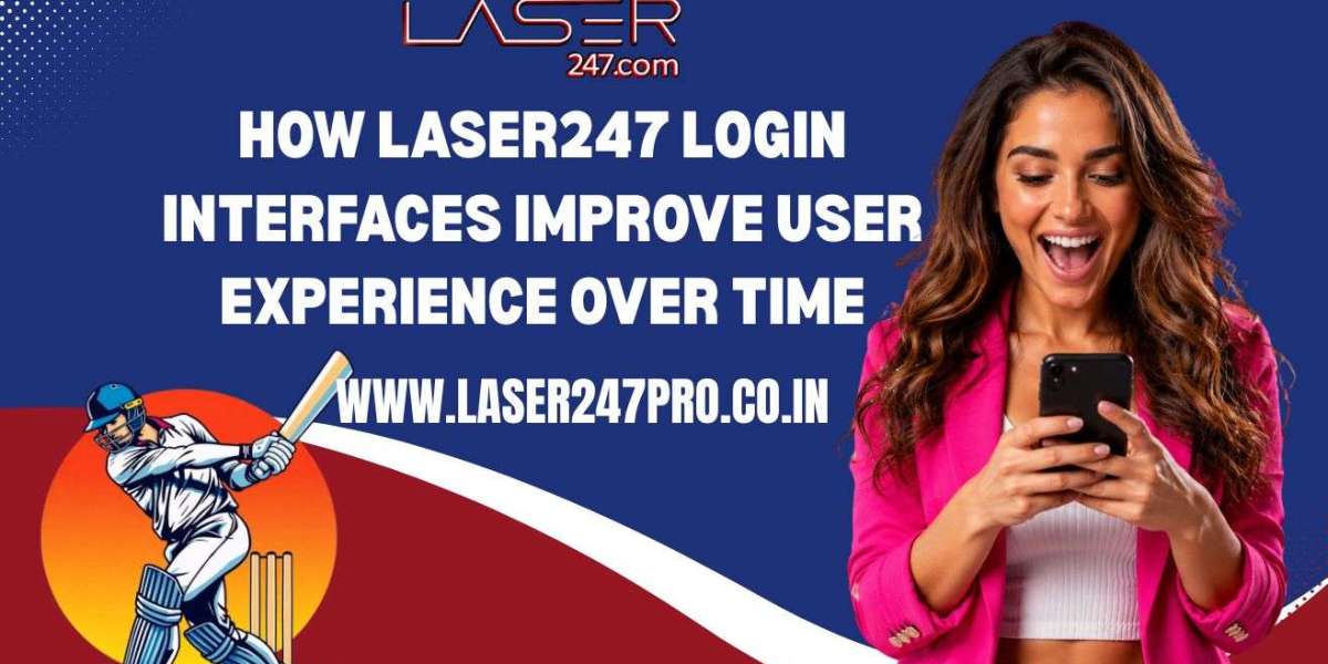 How Laser247 Login Interfaces Improve User Experience Over Time