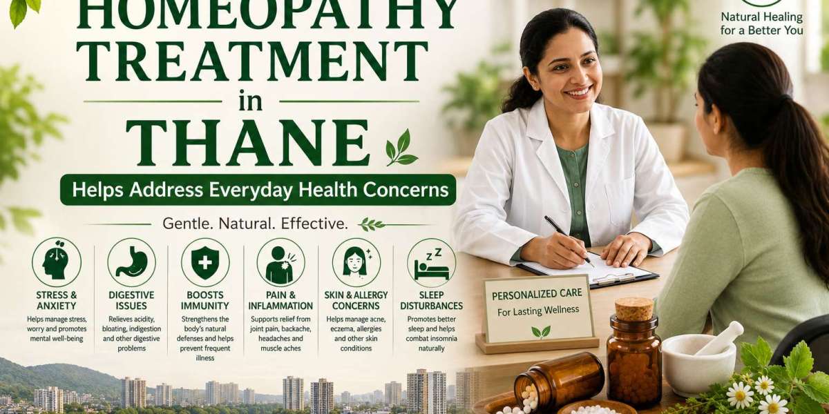 How Homeopathy Treatment in Thane Helps Address Everyday Health Concerns