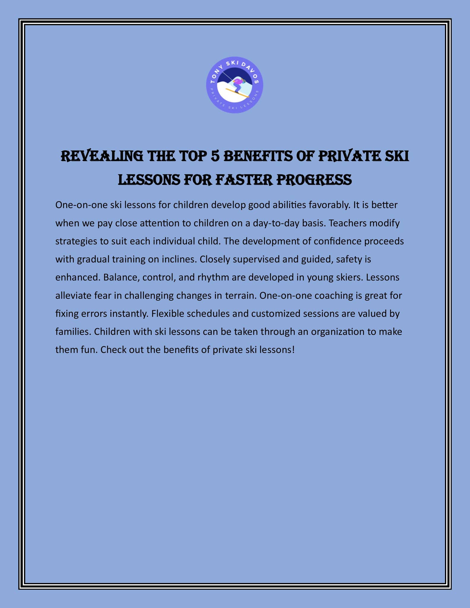 Revealing the Top 5 Benefits of Private Ski Lessons for Faster Progress by  Tony Ski Davos - Issuu