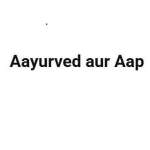 Aayurved aur Aap Profile Picture